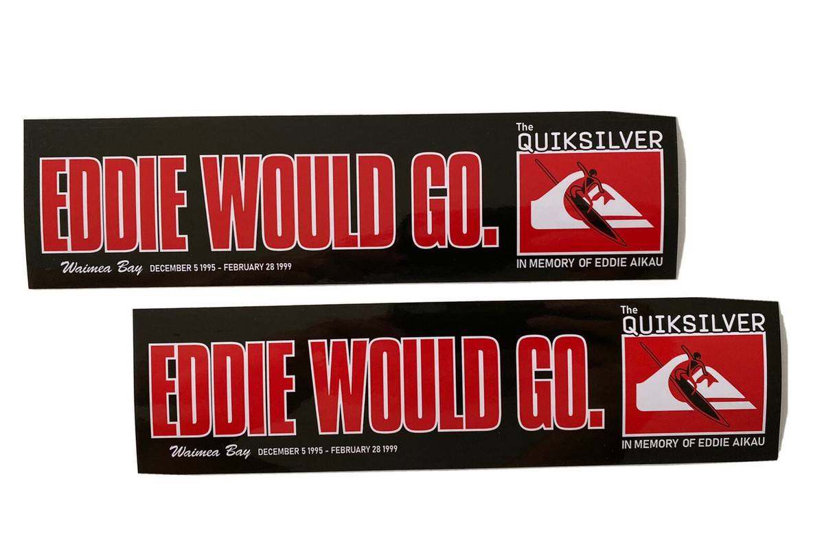 Quiksilver Eddie Would Go STICKER Eddie Waimea Bay Local Motion 