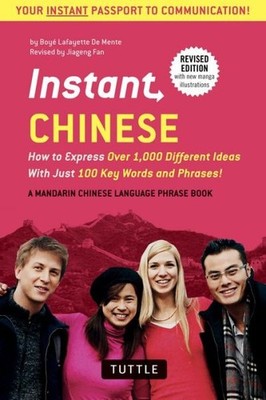 Instant Chinese: How To Express Over 1,000 Different Ideas W...