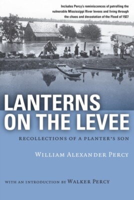 Percy - Lanterns on the Levee  Recollections of a Planter's Son - New  - X555z
