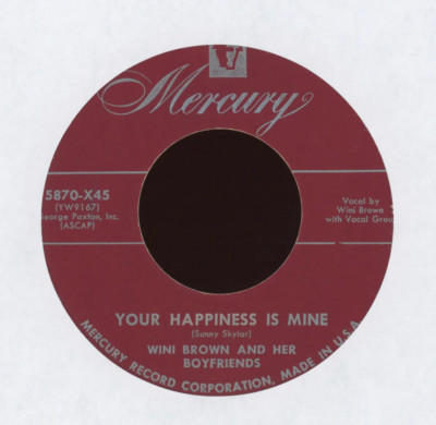 Wini Brown And Her Boyfriends - Your Happiness Is Mine on Mercury R&B Jazz 45