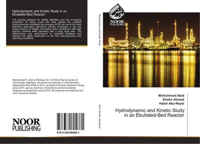 Hydrodynamic and Kinetic Study in an Ebullated-Bed Reactor Mohammad Abid