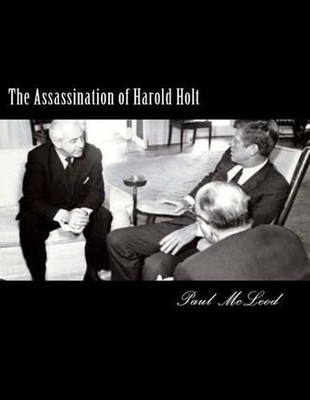 The Assassination of Harold Holt by Paul John McLeod (English) Paperback Book