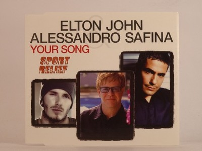 ELTON JOHN & ALESSANDRO SAFINA YOUR SONG (H1) 3 Track CD Single including Pictur