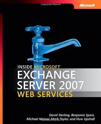 Inside Microsoft  Exchange Server 2007 Web Services (PRO-Developer) - David Ster