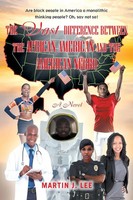 Martin J. Lee | The Vast Difference Between The African American And The...