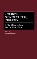American Women Writers, 1900-1945 | A Bio-Bibliographical Critical Sourcebook