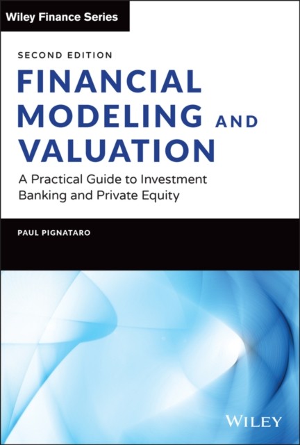 Financial Modeling and Valuation by Paul Pignataro (Hardback Book)