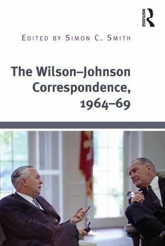 The WilsonJohnson Correspondence, 196469, Smith 9781409448082 Free Shi HB..