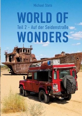 World of Wonders: Teil 2 - Auf der Seidenstrasse by Michael Stets (German) Paper