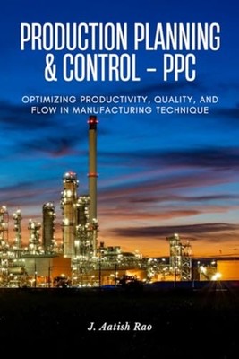 Production Planning and Control - PPC Optimizing Produc - Paperback NEW J. AATIS