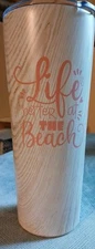 "Life is Better at the Beach" Large Tumbler Cup 24 oz with Lid/New Other/Unused