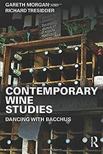 Contemporary Wine Studies: Dancing with Bacchus, Morgan, Gareth, Used; Very Good