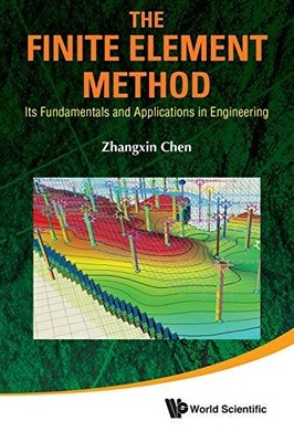 Finite-Elemente-Methode, die: ihre Grundlagen und Anwendungen im Ingenieurwesen