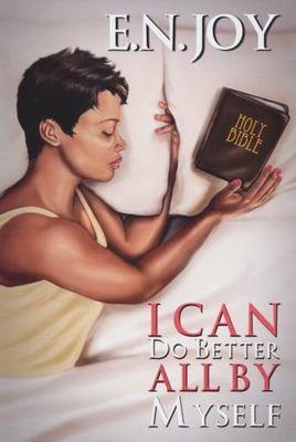 I Can Do Better All By Myself (New Day Divas) by E.N. Joy