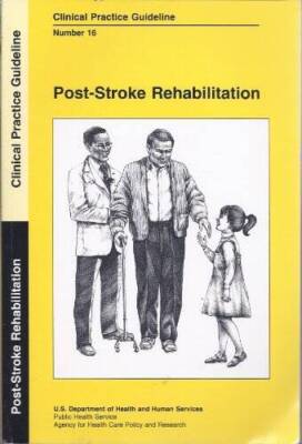 Post-Stroke Rehabilitation: Clinical Practice Guideline - Paperback - GOOD
