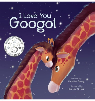 I LOVE YOU GOOGOL: A Beautiful Book For New Moms And Baby Shower - Also Incl...