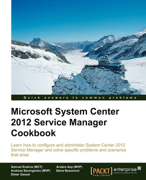 Samuel Erskine (U. A.) | Microsoft System Center Service Manager 2012 Cookbook-image