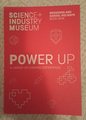 Power Up @ Science + Industry Museum (Manchester) A5 Flyer Hands on Gaming Exp.