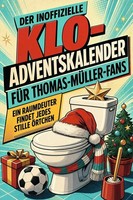 Der Inoffizielle Klo-Adventskalender FüR Thomas-MüLler-Fans Zoe Hoffmann