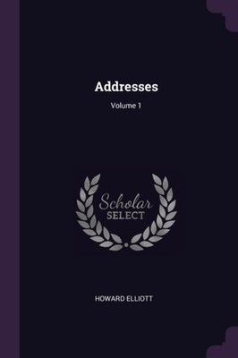 Elliott - Addresses  Volume 1 - New paperback or softback - X555z