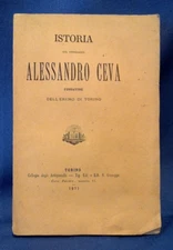 History of the venerable Alessandro Ceva founder of the Hermitage of Turin. 1877