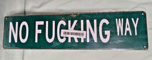 "No F*cking Way" Green Street Sign Funny Room Decoration Brand New