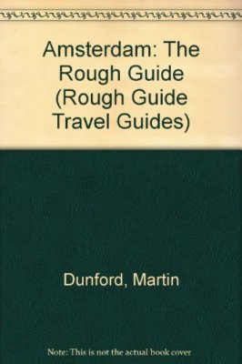 Amsterdam: The Rough Guide (Rough Guide Travel Guides) By Martin