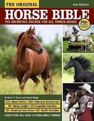 Original Horse Bible, 2nd Edition: The Definitive Source for All Things Horse...