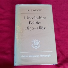 RARE VINTAGE BOOK 'LINCONSHIRE POLITCS 1832 - 1885' R.J.OLNEY