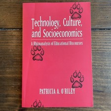 Technology, Culture and Socioeconomics: A Rhizoanalysis of Educational Discourse