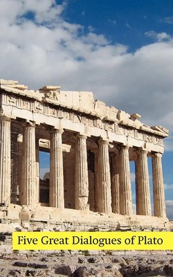 Five Great Dialogues of Plato Euthyphro, Apology, Crito, Meno, Phaedo Plato Buch