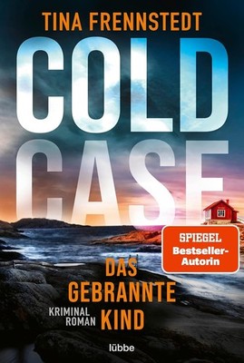 COLD CASE - Das gebrannte Kind von Tina Frennstedt (2021, Taschenbuch)