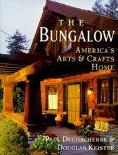 The Bungalow: America's Arts and Crafts Home - Hardcover - VERY GOOD