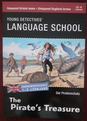 Language School The Pirate's Treasure Der Piratenschatz 1.-2. Lernjahr