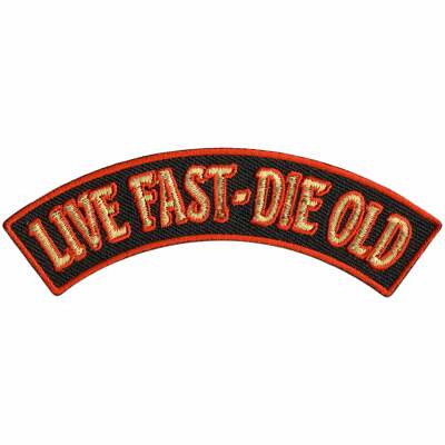 LIVE FAST - DIE OLD TOP ROCKER Iron-On Heat Sealed Backing Sew-On Patch, 4'' x 1''