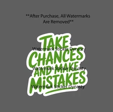 Take Chances Make Mistakes Sticker Waterproof Decal Life Business Money Gift NEW