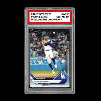 Graded 10 Mookie Betts #WS-2 2025 Topps Now World Series Champions Dodgers