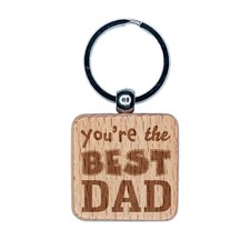 You're the Best Dad Father's Day Engraved Wood Square Keychain Tag Charm