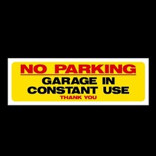 No Parking Garage in Constant Use Plastic Sign OR Sticker - All Sizes (MISC174)