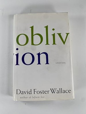 Oblivion: Stories - Hardcover By Wallace, David Foster - GOOD