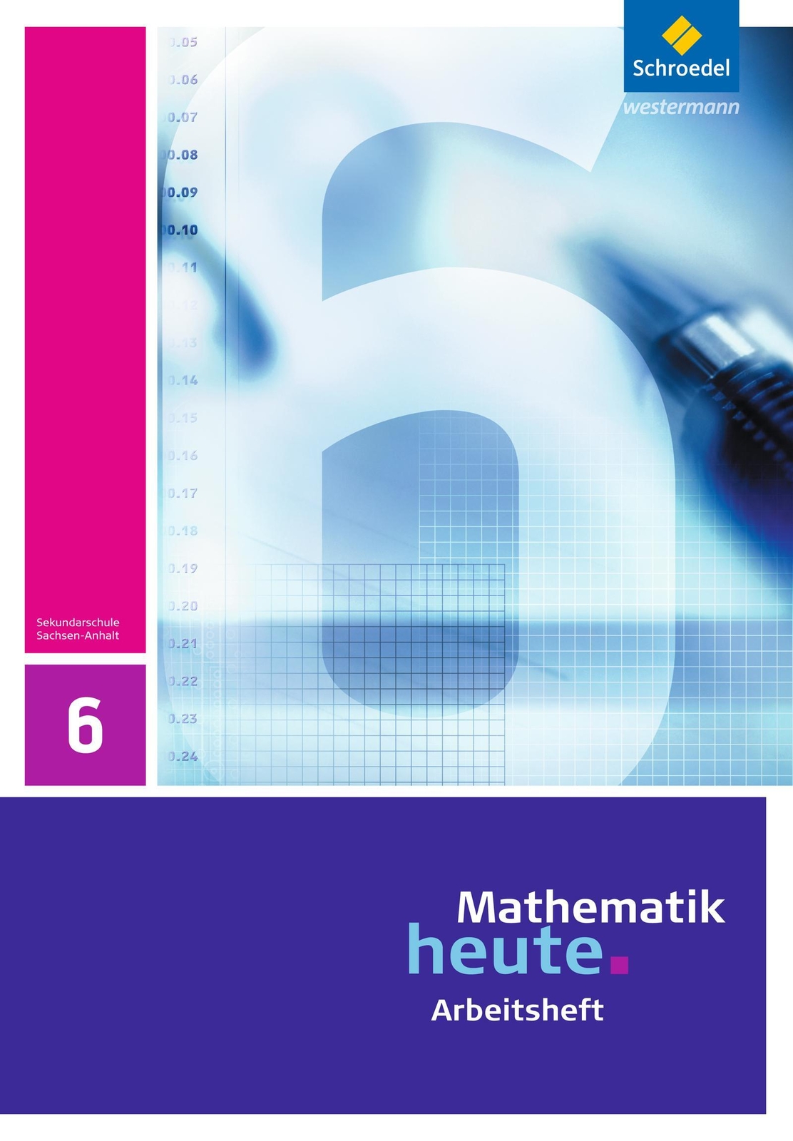 Thumbnail - Mathematik Heute 6. Arbeitsheft. Sachsen-anhalt | Ausgabe 2009 | Heinz