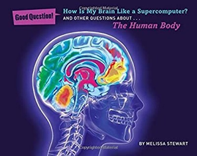 How Is My Brain Like a Supercomputer? : And Other Questions about
