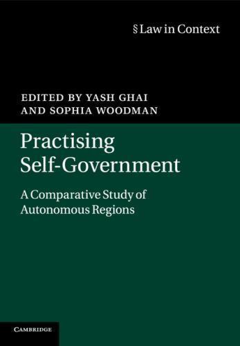 Practising Self-Government A Comparative Study of Autonomous Regions Ghai