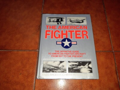 Angelucci Bowers The American Fighter Definitive Guides Vom 1917 To Present 1987