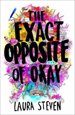 Exact Opposite Of Okay by Laura Steven