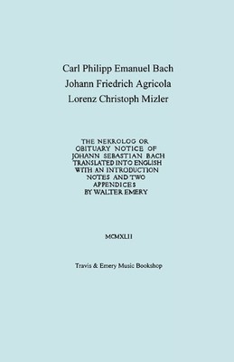 Carl Philipp Em Nekrolog or Obituary Notice of Johann Sebastian Bach (Paperback)