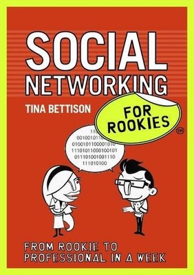 Social Networking for Rookies,Tina Bettison