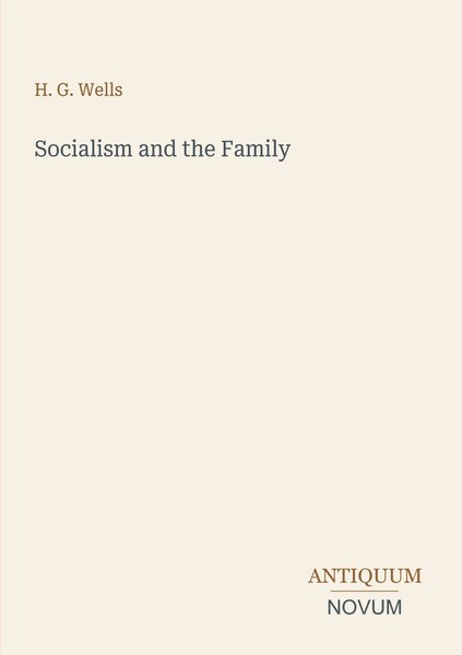 H. G. Wells | Socialism And The Family | Taschenbuch | Englisch (2026)-image