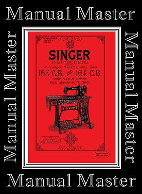 SINGER Models 15K C.B & 16K C.B Nähmaschine Bedienungsanleitung Heft