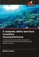 Robert Dawe | Il Sistema Della Barriera Corallina Mesoamericana | Taschenbuch